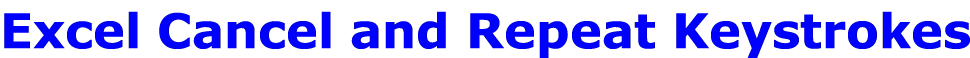 Excel Cancel and Repeat Keystrokes