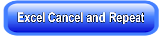 Excel Cancel and Repeat