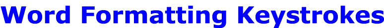Word Formatting Keystrokes