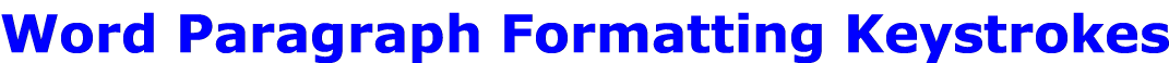 Word Paragraph Formatting Keystrokes
